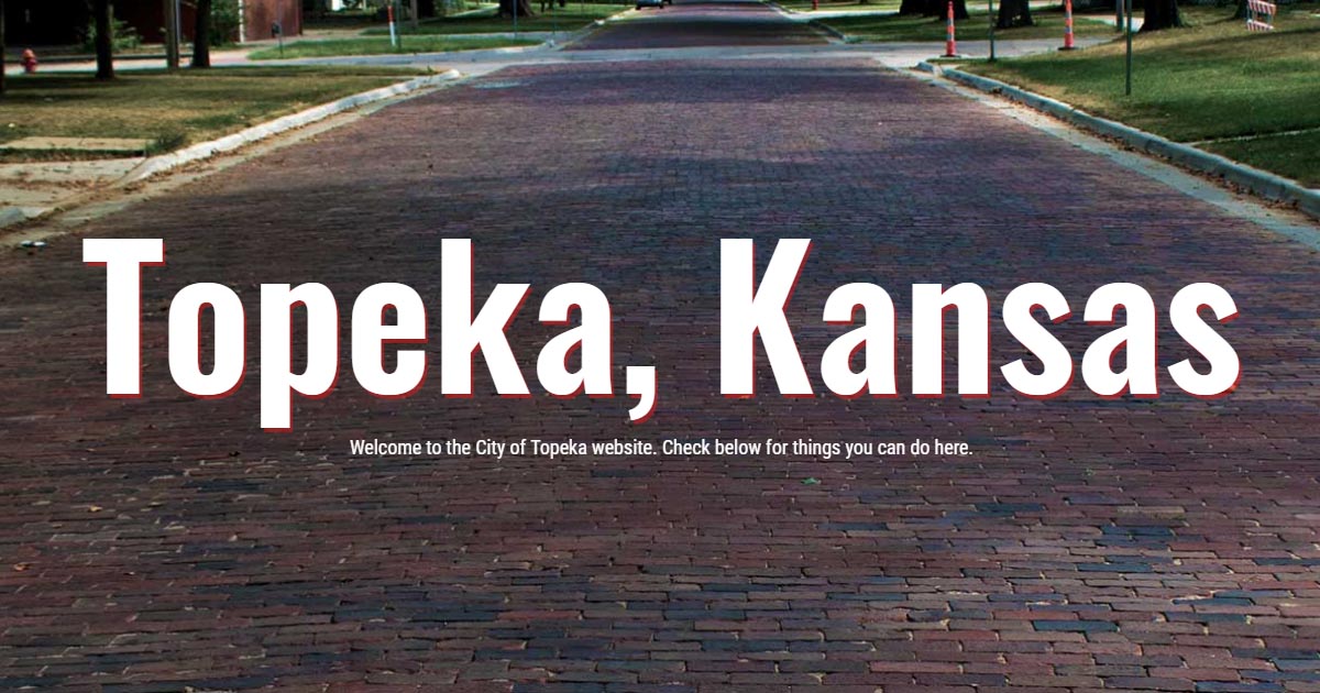 City Of Topeka Official Site Of The City Of Topeka